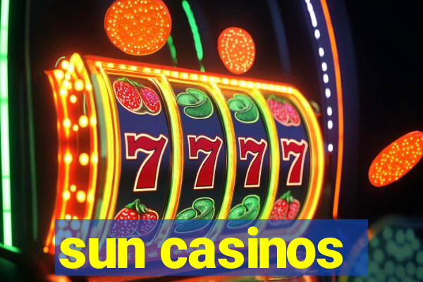 sun casinos