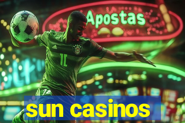 sun casinos