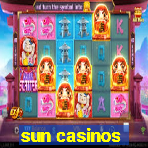 sun casinos