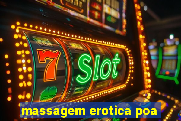 massagem erotica poa