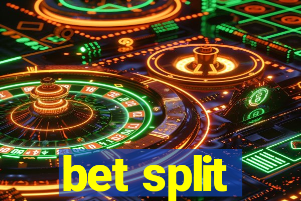 bet split