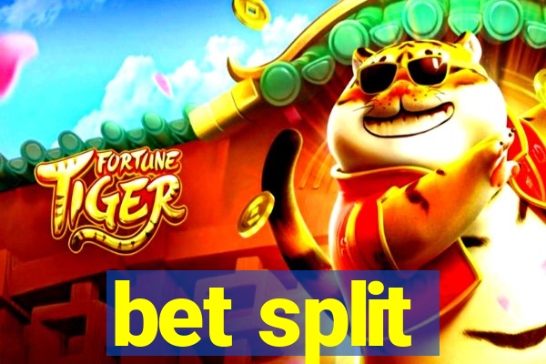 bet split