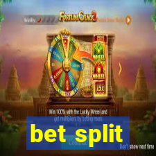 bet split