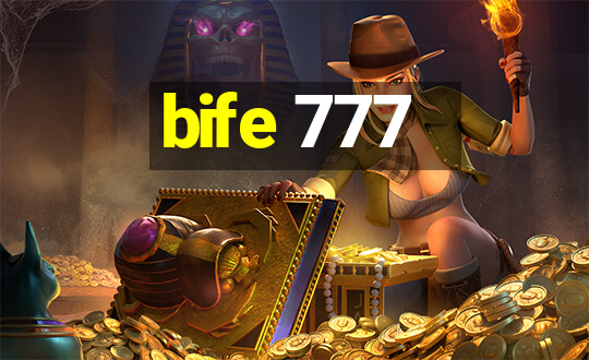 bife 777