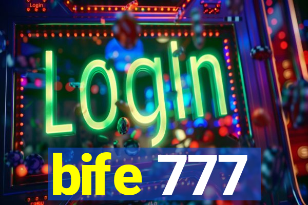 bife 777