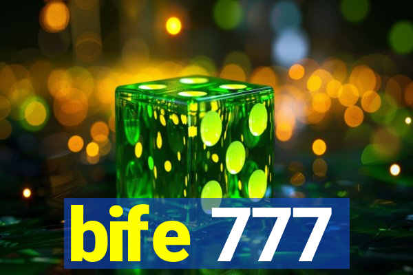 bife 777