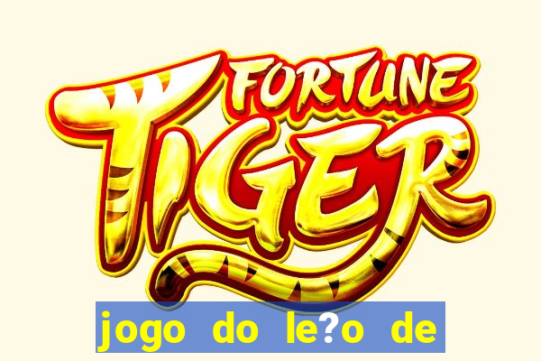 jogo do le?o de ganhar dinheiro