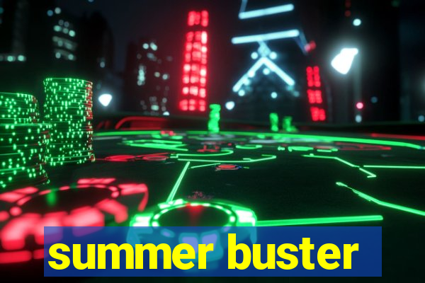 summer buster