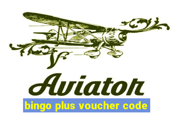 bingo plus voucher code