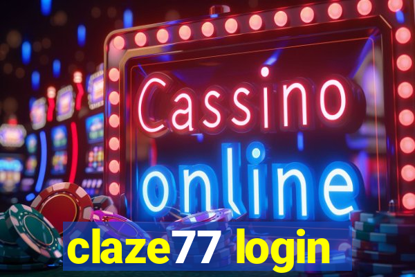 claze77 login