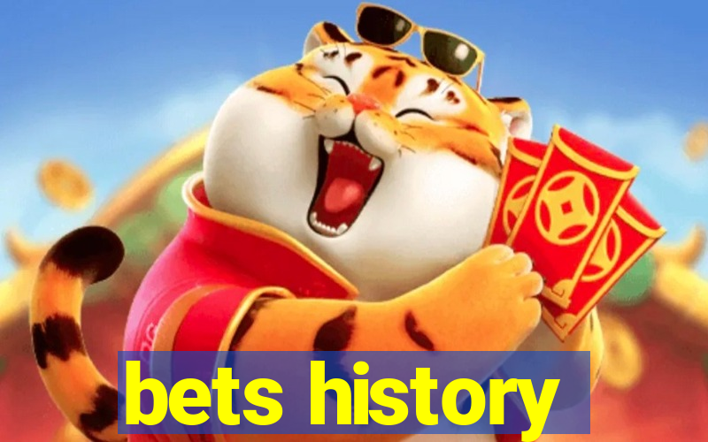 bets history