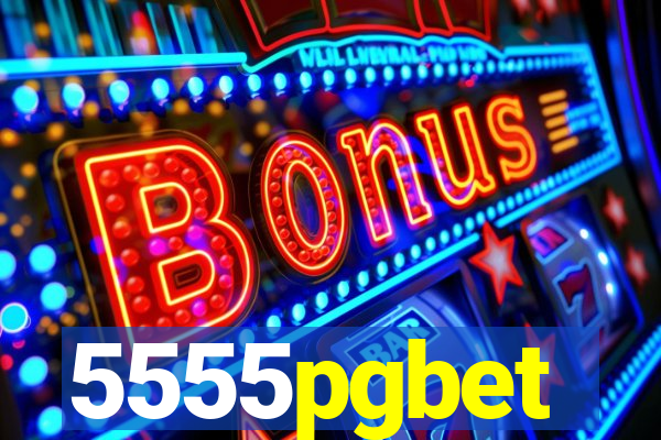 5555pgbet