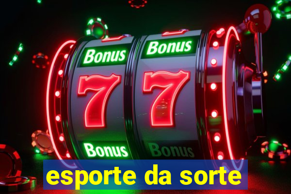 esporte da sorte