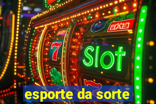 esporte da sorte