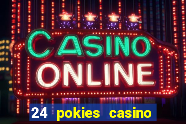 24 pokies casino no deposit bonus codes