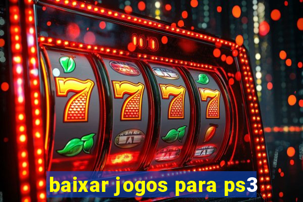 baixar jogos para ps3