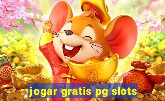 jogar gratis pg slots