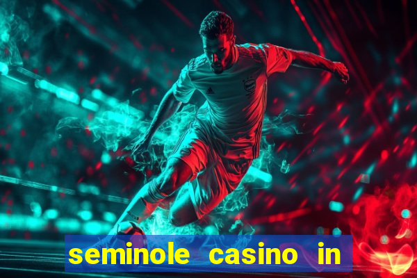 seminole casino in hollywood florida