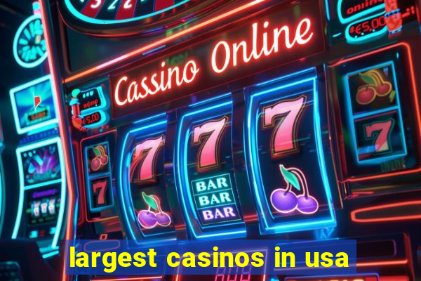 largest casinos in usa