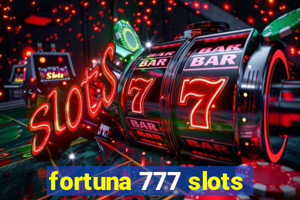 fortuna 777 slots