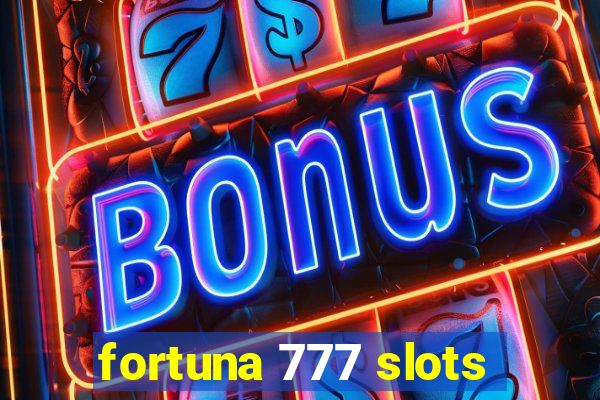 fortuna 777 slots