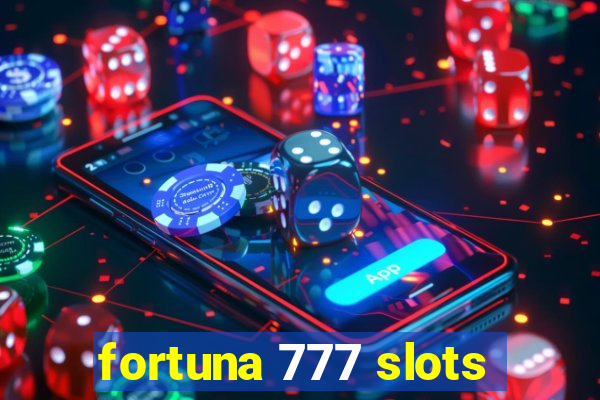 fortuna 777 slots