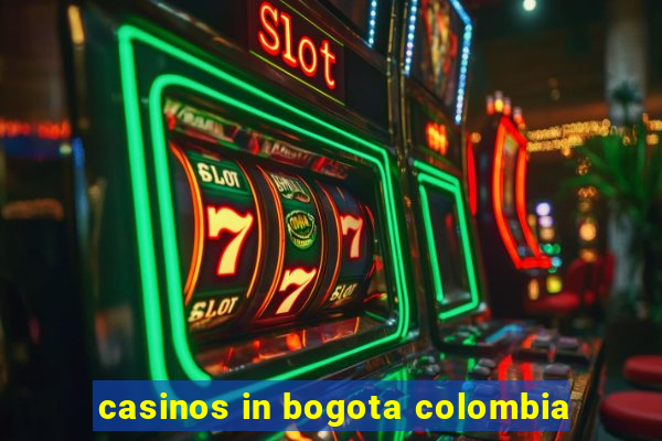 casinos in bogota colombia