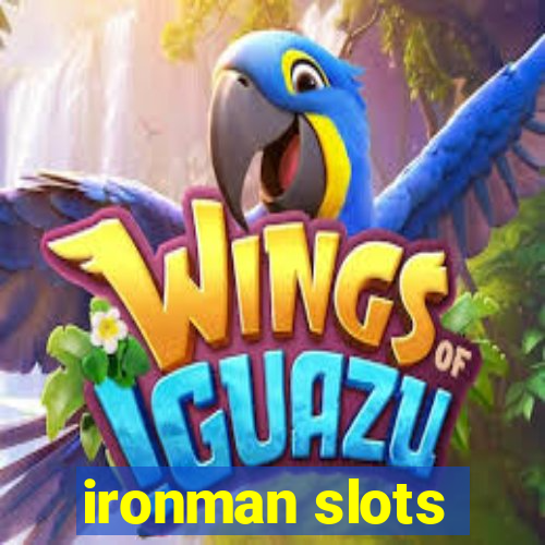 ironman slots