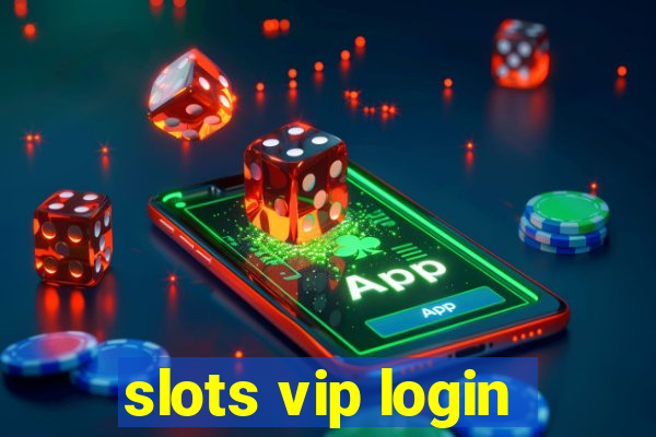 slots vip login