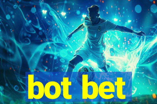 bot bet