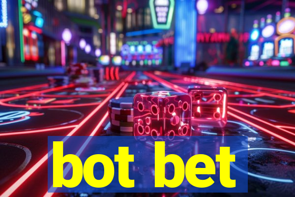 bot bet