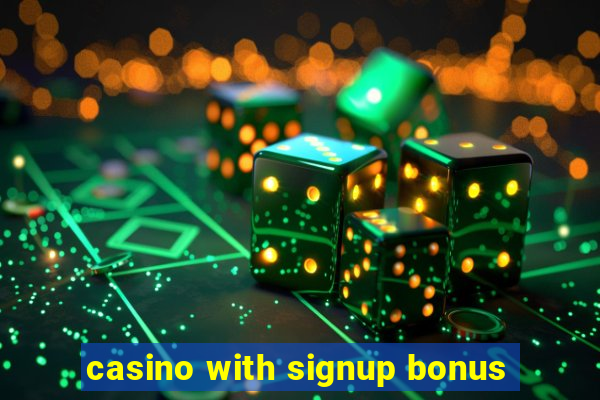 casino with signup bonus