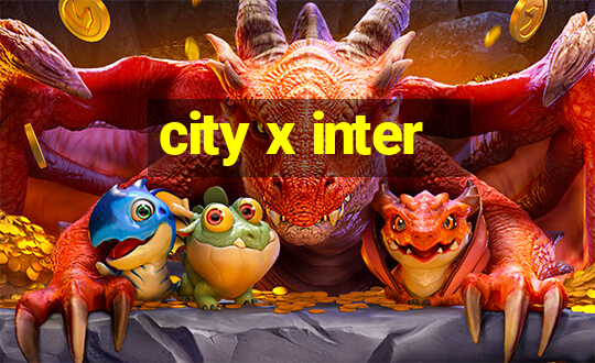 city x inter