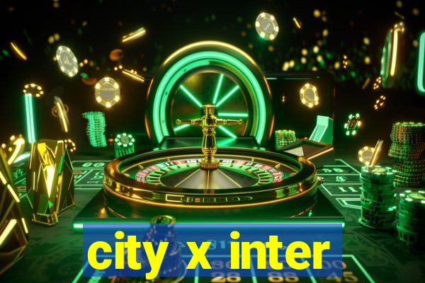 city x inter