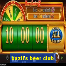 bazil's beer club