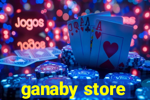 ganaby store