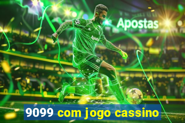 9099 com jogo cassino