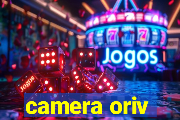 camera oriv