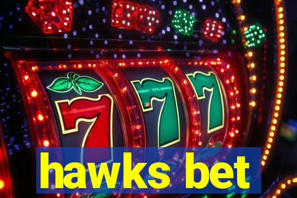 hawks bet