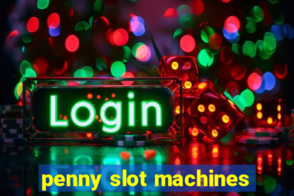 penny slot machines