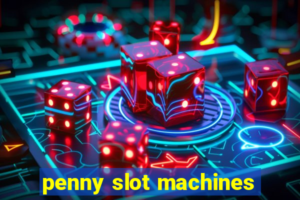 penny slot machines