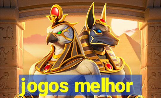 jogos melhor