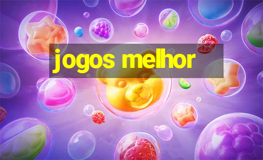 jogos melhor