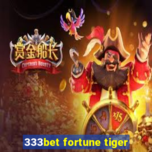 333bet fortune tiger