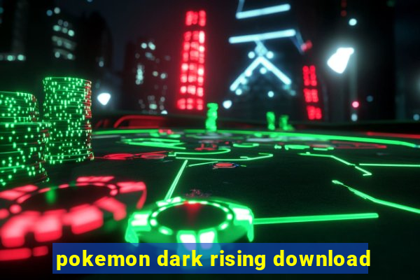 pokemon dark rising download