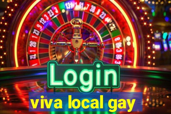 viva local gay