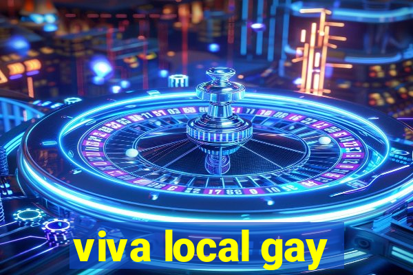 viva local gay