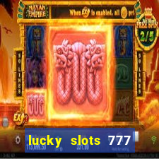 lucky slots 777 paga mesmo