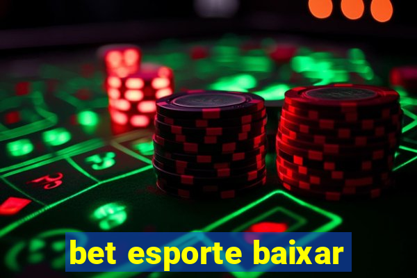 bet esporte baixar