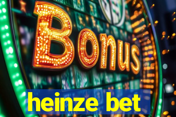 heinze bet